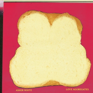 Asher White - Love Aggregates (Cyan Vinyl)