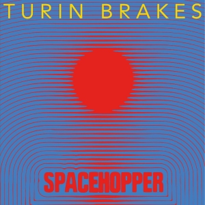 Turin Brakes - Spacehopper (Indie Exclusive, Red V