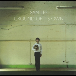 Lee Sam - Ground Of It's Own