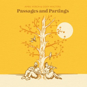April & Cody Walters Verch - Passages And Partings