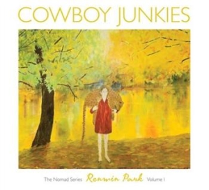 Cowboy Junkies - Renmin Park: The Nomad Series, Vol.