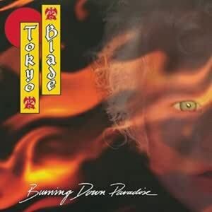 Tokyo Blade - Burning Down Paradise (Slipcase)