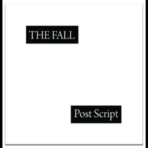 The Fall - Post Script