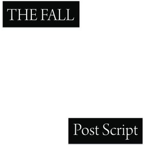 The Fall - Post Script