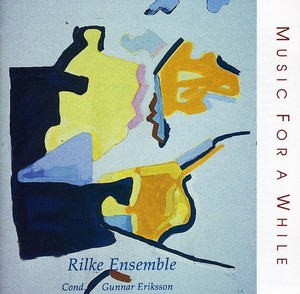 Rilkeensemblen - Music For A While