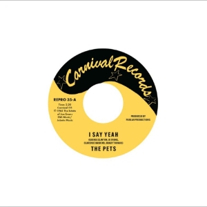 The Pets / Lee Williams & The Cymba - I Say Yeah / It's Everything About