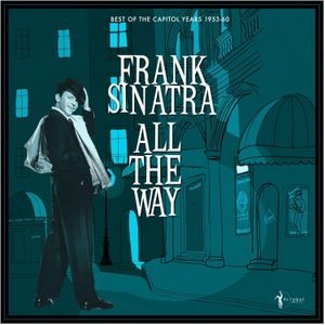 Frank Sinatra - All The Way: Best Of The Capitol Ye