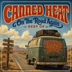 Canned Heat - On The Road Again - Best Of