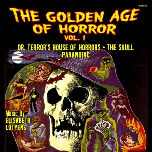Elisabeth Lutyens - The Golden Age Of Horror Vol. 1 (Dr