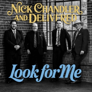 Nick Chandler & Delivered - Look For Me