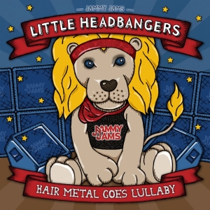 Jammy Jams - Little Headbangers: Hair Metal Goes