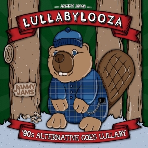 Jammy Jams - Lullabylooza: ?90S Alternative Goes