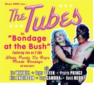 Tubes The - Bondage At The Bush (2 Cd)