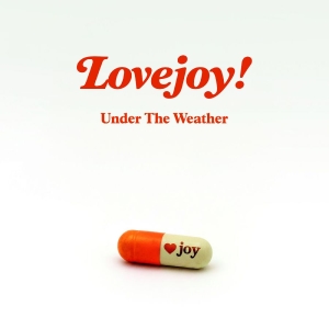 Lovejoy - Under The Weather