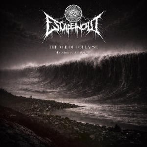 Escapeinout - The Age Of Collapse: As Above, So B