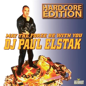Paul Elstak - May The Forze Be With You (Hardcore Edition)