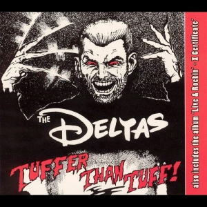 The Deltas - Tuffer Than Tuff