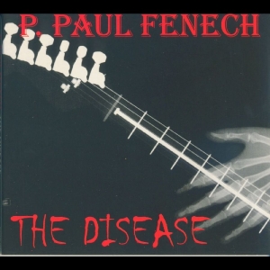 P Paul Fenech - The Disease