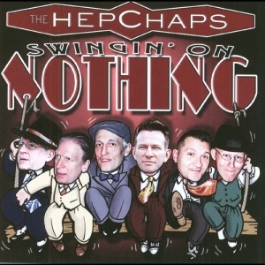 Hep Chaps - Swingin' On Nothin'
