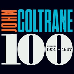 John Coltrane - Coltrane 100 - Selections From