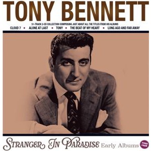 Tony Bennett - Stranger In Paradise - Early Albums