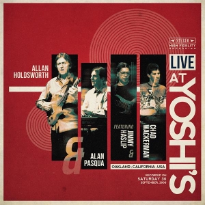 Allan Holdsworth & Alan Pasqua & Jimmy Haslip & Chad Wackerman - Live At Yoshi's