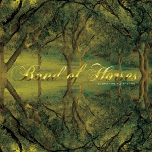 Band Of Horses - Everything All The Time 20Th Annive