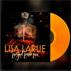 Lisa Larue - Forged In Fire