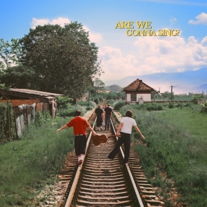 Sam Tompkins - Are We Gonna Sing?
