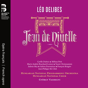 Léo Delibes - Jean De Nivelle
