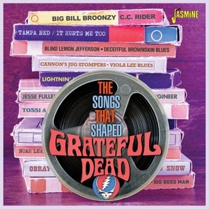 V/A - The Songs That Shaped Grateful Dead