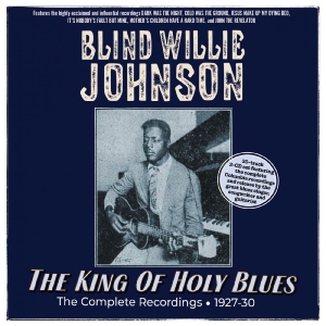 Blind Willie Johnson - The King Of Holy Blues - The Comple