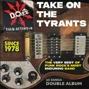 D.O.A. - Take On The Tyrants