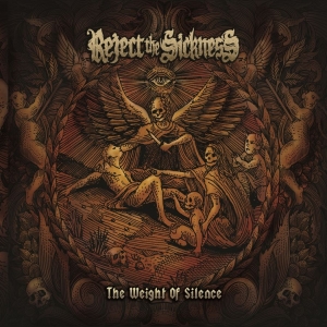 Reject The Sickness - Weight Of Silence