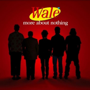 Wale - More About Nothing