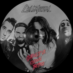 Collateral - Should've Known Better