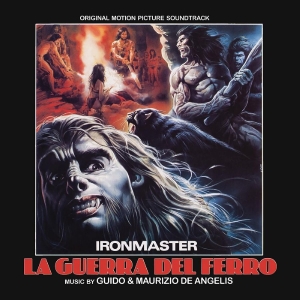 Guido & Maurizio De Angelis - Ironmaster La Guerra Del Ferro