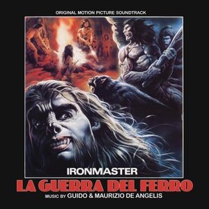 Guido And Maurizio De Angelis - Ironmaster La Guerra Del Ferro