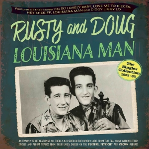 Rusty And Doug - Louisiana Man - The Singles Collect