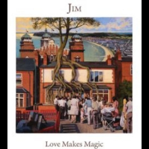 Jim - Love Makes Magic