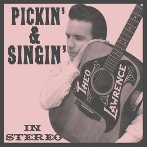 Theo Lawrence - Pickin & Singin'