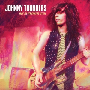 Thunders Johnny - From The Beginning To The End