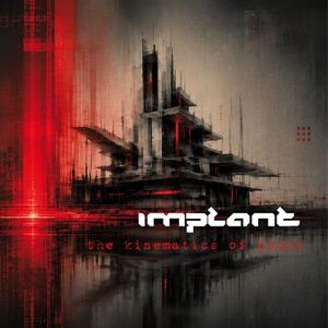 Implant - Kinematics Of Doubt The