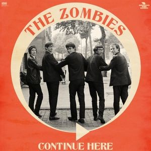 The Zombies - Continue Here (Mono Remastered)