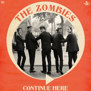 The Zombies - Continue Here