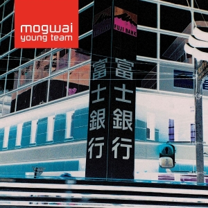 Mogwai - Mogwai Young Team - Remastered (Red