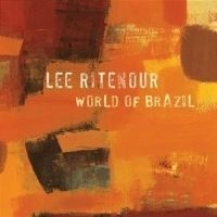 Ritenour lee - World Of Brazil ryhmässä CD @ Bengans Skivbutik AB (569131)