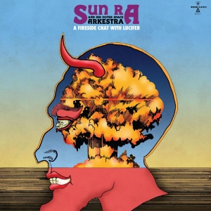 Sun Ra - A Fireside Chat With Lucifer (Sky B