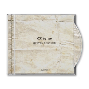 Steven Osborne - Ok By Me - A Life In Encores