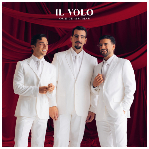 Il Volo - Our Christmas